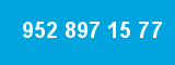 952 897 15 77